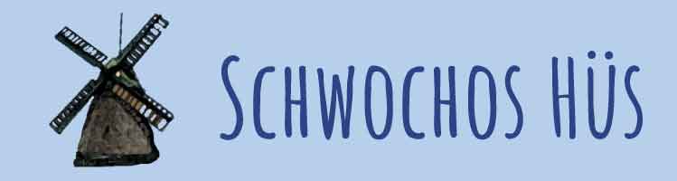 Schwochos Hüs